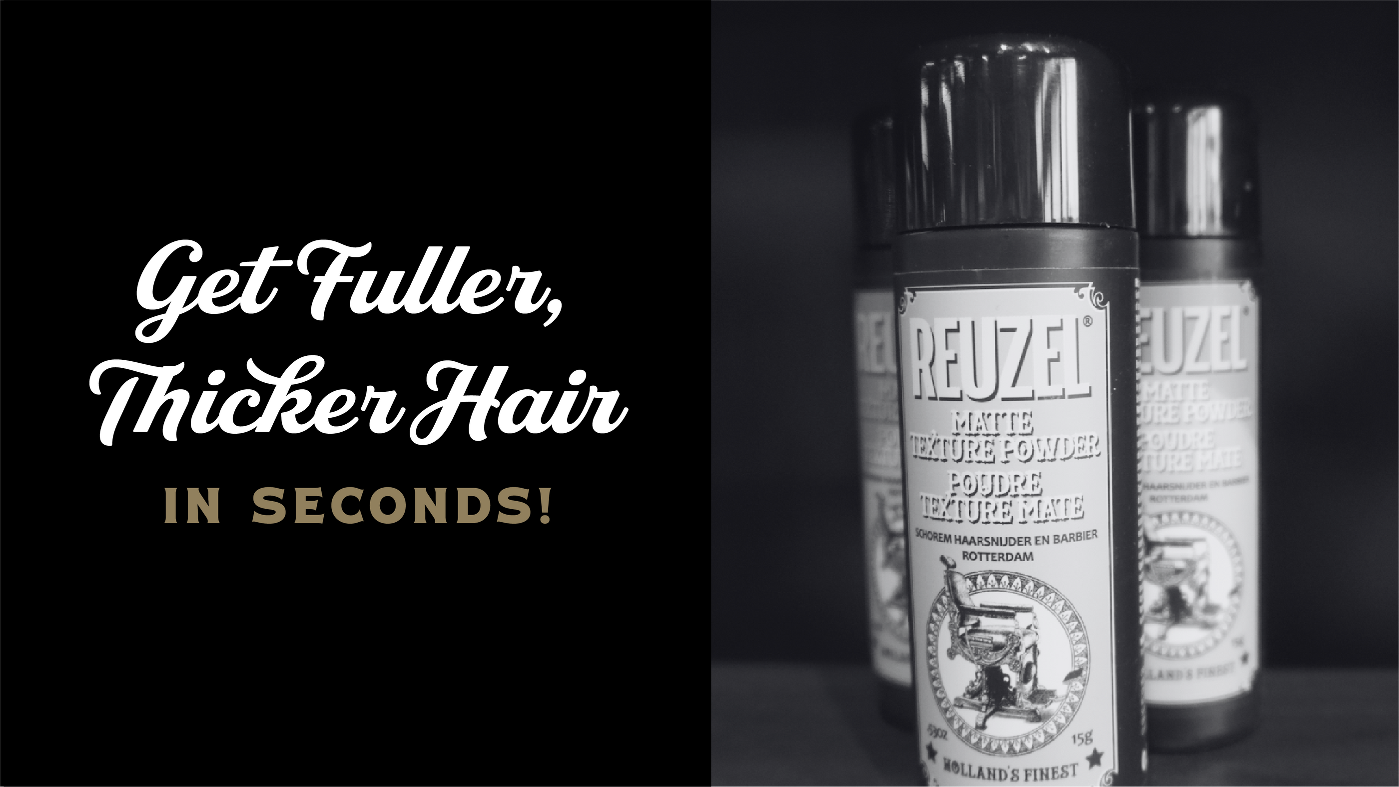 Get Fuller, Thicker Hair in Seconds with Reuzel's Matte Texture Pomade